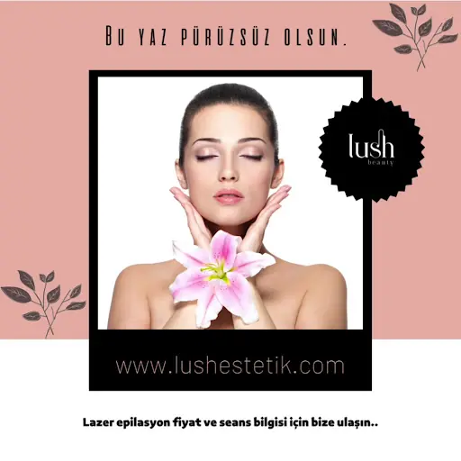 Lush Estetik ve Güzellik Merkezi 3