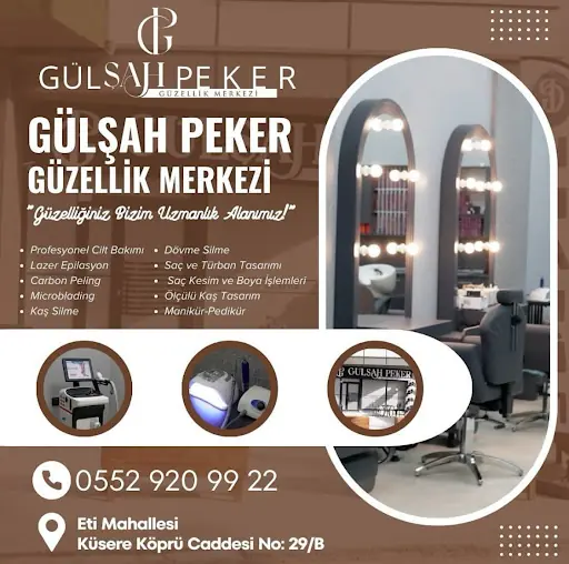 GÜLŞAH PEKER GÜZELLİK MERKEZİ & KUAFÖR