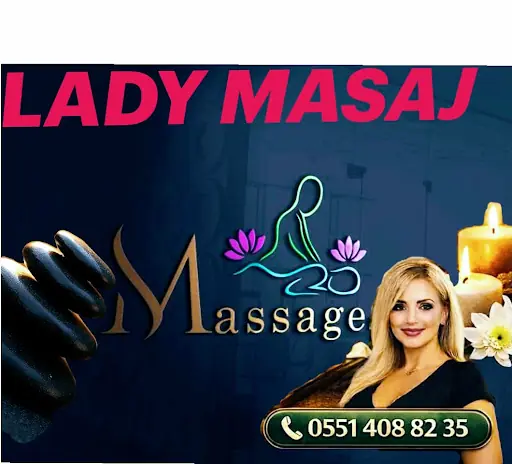 LADY MASAJ BAY & BAYAN MASAJ HİZMETİ