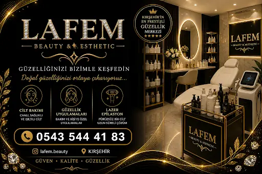 Lafem Beauty Kırşehir Güzellik Merkezi | Lazer Epilasyon & Cilt Bakımı