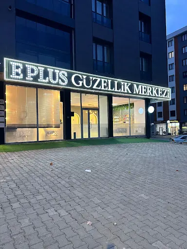 E PLUS GÜZELLİK MERKEZİ